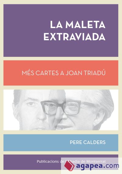 La maleta extraviada: Més cartes a Joan Triadú