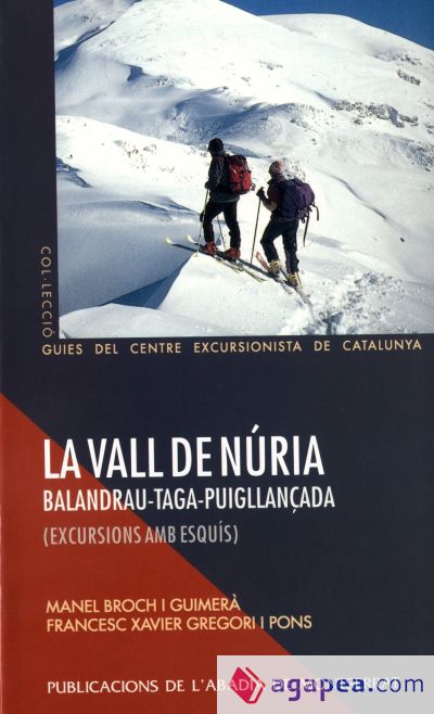 La vall de Núria –Balandrau-Taga-Puigllançada. Excursions amb esquís