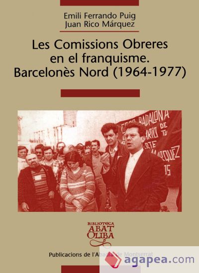 Les Comissions Obreres en el franquisme. Barcelonès Nord (1964-1977)