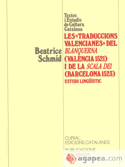 Les traduccions «valencianes» del Blanquerna (València, 1523) i de la Scala Dei (Barcelona, 1523). Estudi lingüístic