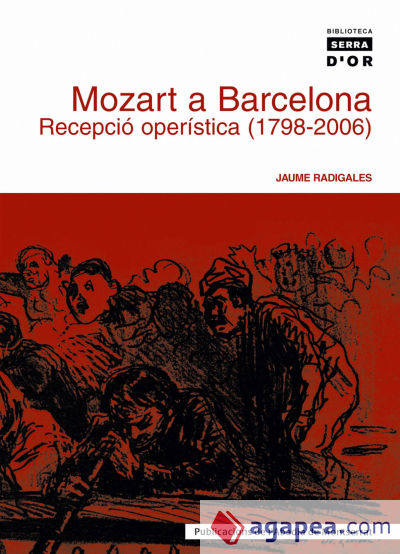 Mozart a Barcelona. Recepció operística (1798-2006)