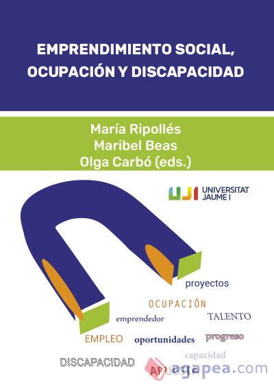 Emprendimiento social, ocupación y discapacidad: II Congreso Nacional de Emprendimiento, Empleo y Discapacidad