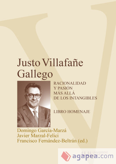 Justo Villafañe Gallego. Racionalidad y pasión más allá de los intangibles