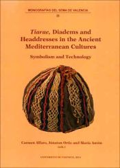 Portada de 'Tiarae', Diadems and Headdresses in the Ancient Mediterranean Cultures