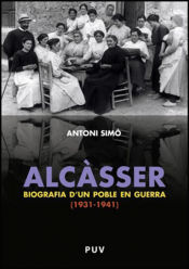 Portada de Alcàsser. Biografia d'un poble en guerra (1931-1941)