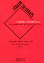 Portada de Antoni Llidó Mengual. Unes mirades retrospectives