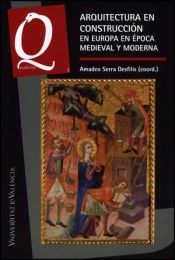 Portada de Arquitectura en construcci&oacute;n en Europa en &eacute;poca medieval y moderna
