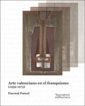 Portada de Arte valenciano en el franquismo: (1939-1975)