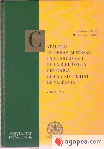 Catálogo de obras impresas en el siglo XVII de la Biblioteca Histórica de la Universitat de València