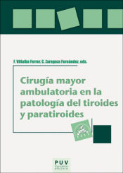 Portada de Cirugía mayor ambulatoria en la patología del tiroides y paratiroides