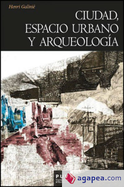 Ciudad, espacio urbano y arqueología