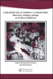 Portada de Cobijarse en la tierra y la montaña : memoria, trabajo y paisaje en la Sierra Calderona