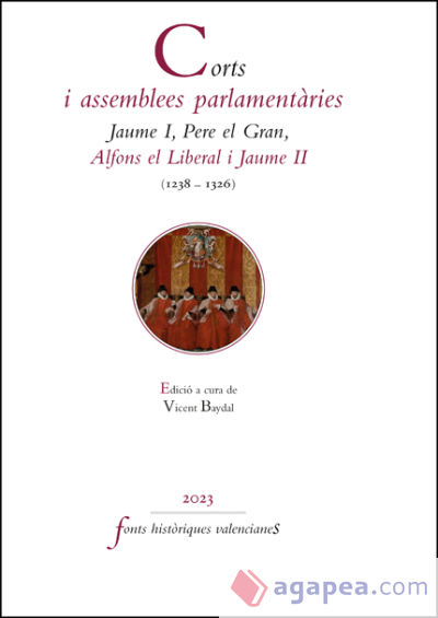 Corts i assemblees parlamentàries. Jaume I, Pere el Gran, Alfons el Liberal i Jaume II (1238-1326)