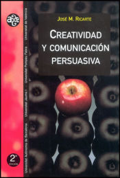 Portada de Creatividad y comunicación persuasiva (2a ed.)
