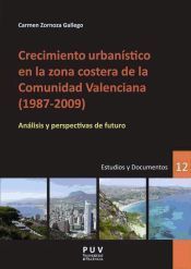 Portada de Crecimiento urbanístico en la zona costera de la Comunidad Valenciana (1987-2009)