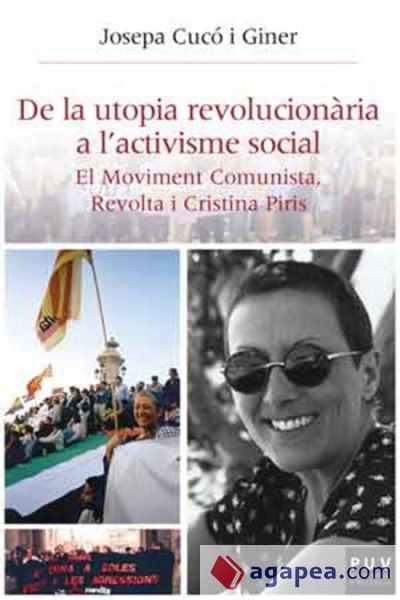 De la utopia revolucionària a l"activisme social De la utopia revolucionària a l"activisme social