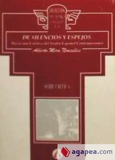 De silencios y espejos. Hacia una estética del teatro español contemporáneo