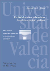 Portada de Els folkloristes valencians. Paradoxes, tòpics i realitats/ Los folcloristas valencianos. Paradojas, tópicos y realidades