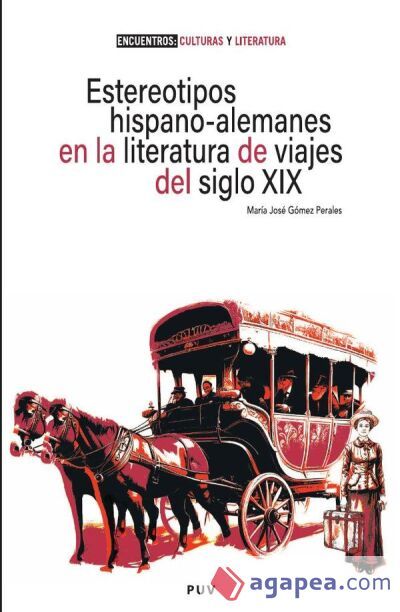 Estereotipos hispano-alemanes en la literatura de viajes del siglo XIX