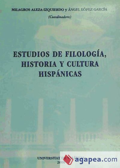 Estudios de filología, historia y cultura hispánicas