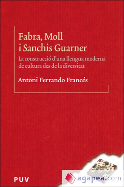 Fabra, Moll i Sanchis Guarner Fabra, Moll i Sanchis Guarner