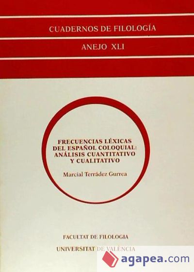 Frecuencias l&eacute;xicas del espa&ntilde;ol coloquial: an&aacute;lisis cuantitativo y cualitativo