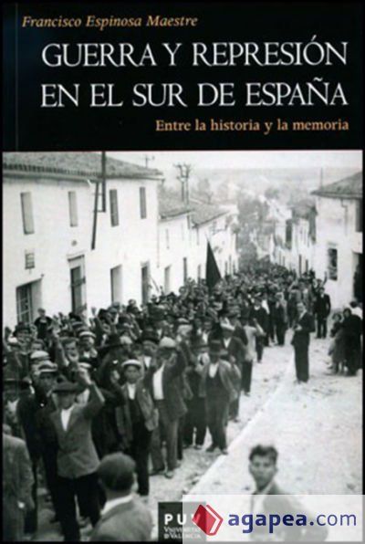 Guerra y represión en el sur de España Guerra y represión en el sur de España