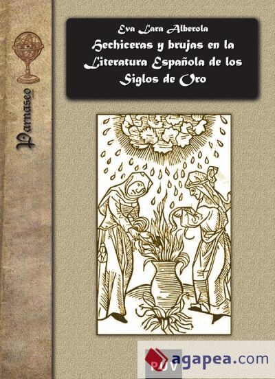 Hechiceras y brujas en la literatura espa&ntilde;ola de los Siglos de Oro