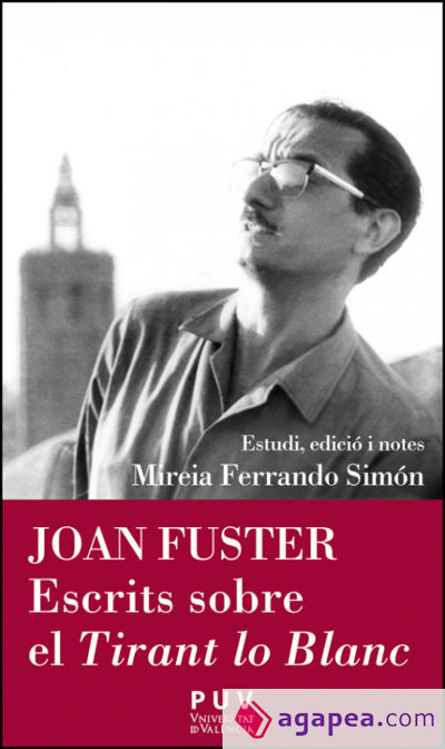 Joan Fuster. Escrits sobre el Tirant lo Blanc