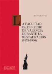 Portada de La Facultad de Derecho de Valencia durante la Restauración (1875-1900)