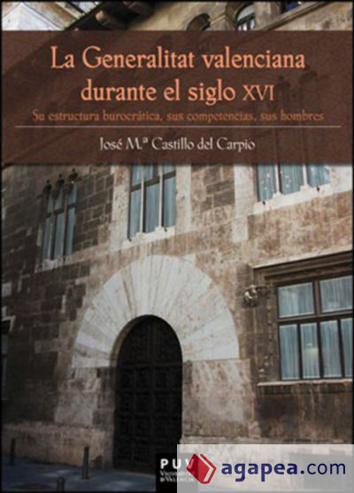 La Generalitat valenciana durante el siglo XVI