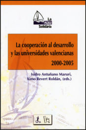 Portada de La cooperación al desarrollo y las universidades valencianas 2000-2005