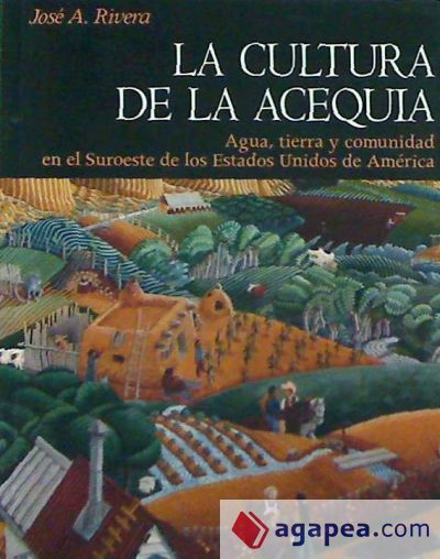 La cultura de la acequia La cultura de la acequia
