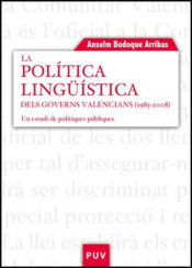 Portada de La política lingüística dels governs valencians (1983-2008)