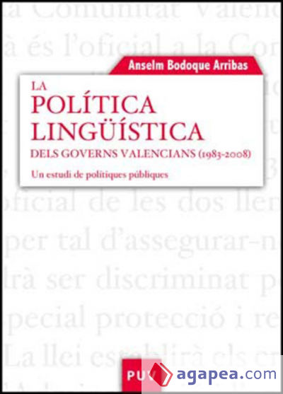 La política lingüística dels governs valencians (1983-2008)