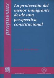 Portada de La protecci&oacute;n del menor inmigrante desde una perspectiva constitucional