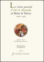 Portada de La visita pastoral d'Otó de Montcada al Bisbat de Tortosa (1428-1429)