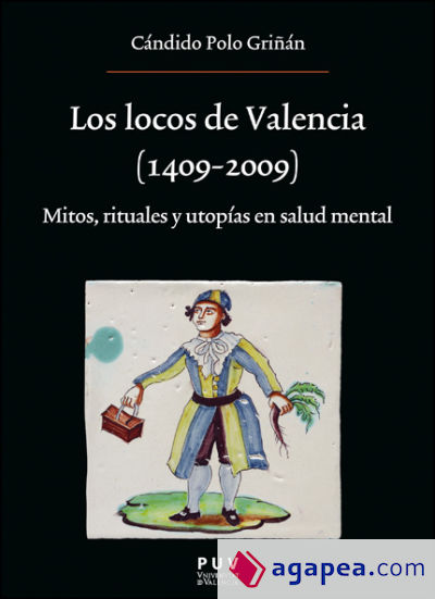 Los locos de Valencia (1409-2009)