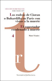 Portada de Los rodeos de Cioran o Buhardilla en París con vistas a la muerte/ El espectador condenado a muerte