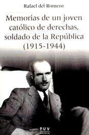 Portada de Memorias de un joven católico de derechas, soldado de la República (1915-1944)