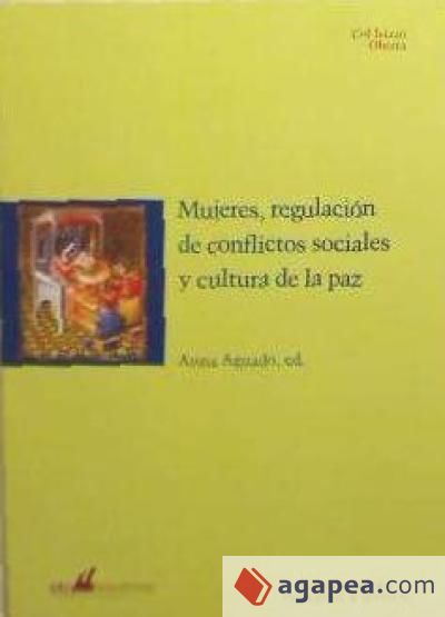 Mujeres, regulación de conflictos sociales y cultura de la paz