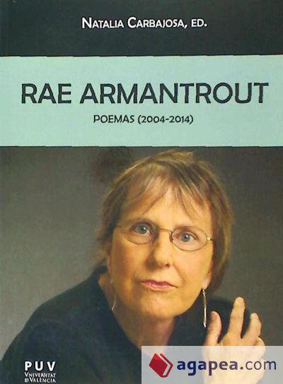 Rae Armantrout. Poemas (2004-2014) Rae Armantrout. Poemas (2004-2014)