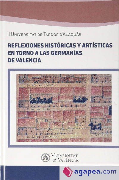 Reflexiones históricas y artísticas entorno a las Germanías de Valencia