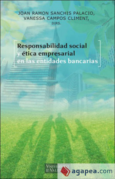 Responsabilidad social y ética empresarial en las entidades bancarias