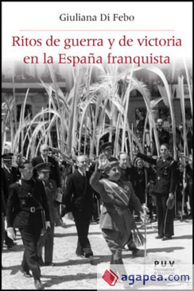 Ritos de guerra y de victoria en la España franquista