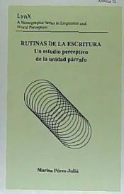 Portada de Rutinas de la escritura. Un estudio perceptivo de la unidad párrafo