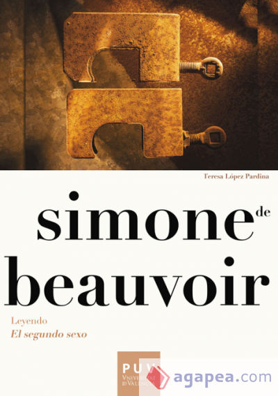 Simone de Beauvoir. Leyendo «El segundo sexo»