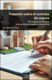 Portada de Tratando sobre el contrato de seguro: Del seguro analógico a un producto digital y sostenible