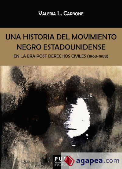 Una historia del movimiento negro estadounidense en la era post derechos civiles (1968-1988)