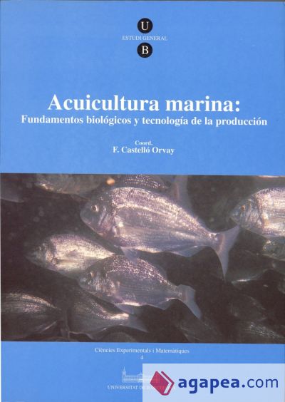 Acuicultura marina: fundamentos biológicos y tecnología de la producción